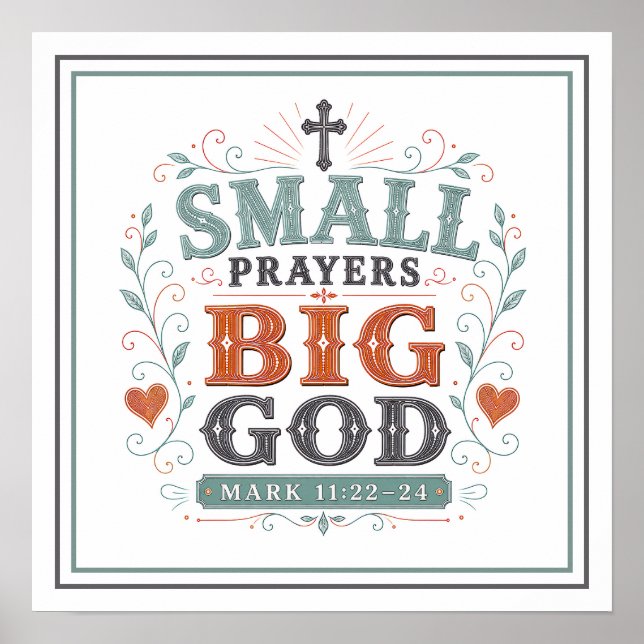 Small Prayers Big God Christian Biblical Quotes Poster (Front)
