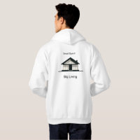 Small Space Big Living Modern Tiny House Hoodie