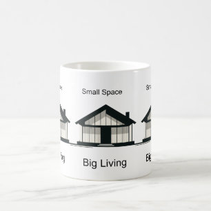 Small Space Big Living Modern Tiny House Mug