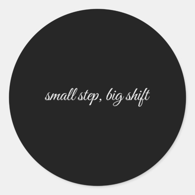 Small Step, Big Shift, Mental Health Therapy  Classic Round Sticker (Front)