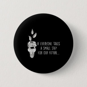 Small Step For Our Future Eco Environmental Protec 6 Cm Round Badge
