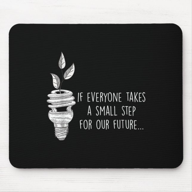Small Step For Our Future Eco Environmental Protec Mouse Pad (Front)