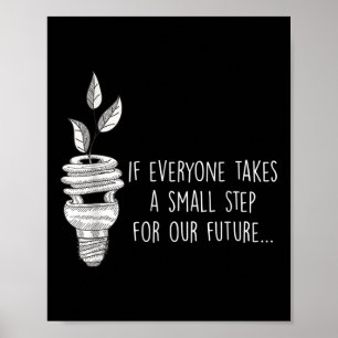 Small Step For Our Future Eco Environmental Protec Poster