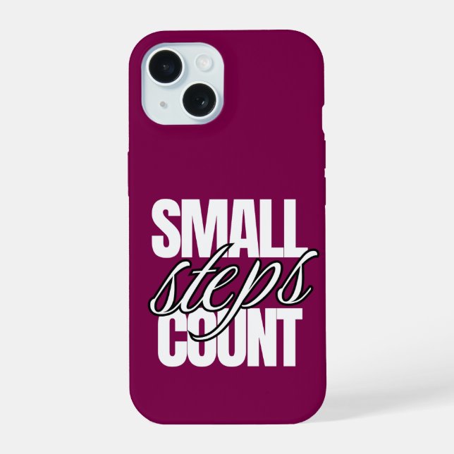 SMALL STEPS COUNTS iPhone 15 CASE (Back)