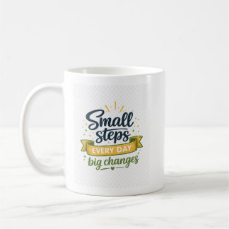 Small Steps Every Day Big Changes Typography Coffee Mug