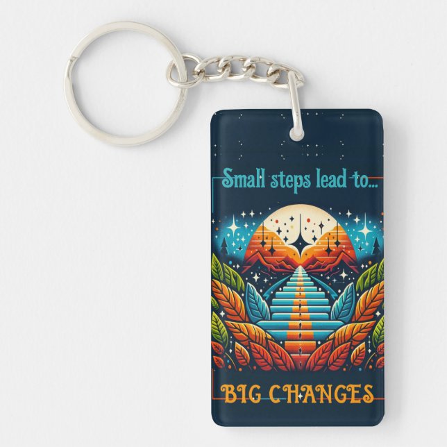 Small Steps Lead to Big Changes Key Ring (Front)