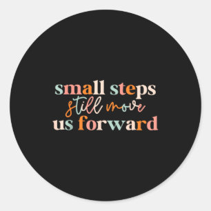 Small steps move us forward physical therapist pta classic round sticker