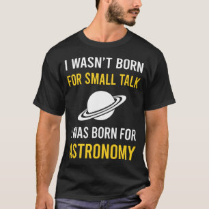 Small Talk Astronomy T-Shirt