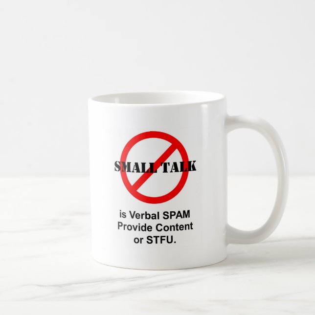 Small Talk is Verbal SPAM Coffee Mug (Right)