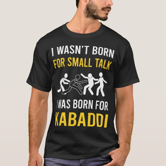 Small Talk Kabaddi Kabadi T-Shirt (Front)