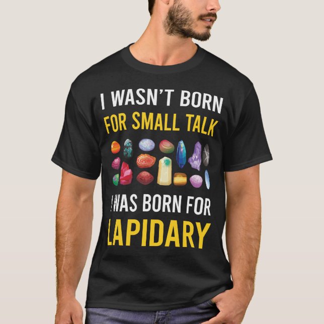 Small Talk Lapidary Lapidarist T-Shirt (Front)