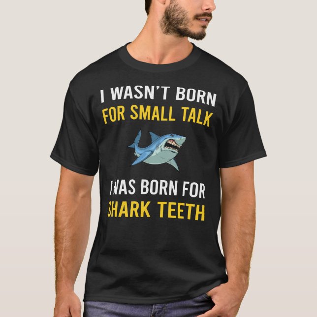 Small Talk Shark Teeth T-Shirt (Front)