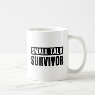 Small Talk Survivor Coffee Mug