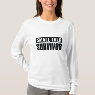 Small Talk Survivor T-Shirt