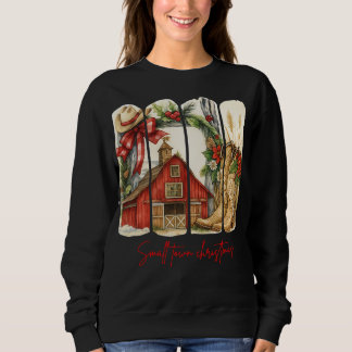 Small Town Christmas- Rustic Barn and Cowboy Boots Sweatshirt
