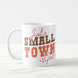 Small Town Girl  Coffee Mug