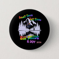 Small Town Tall Trees Big Pride Button