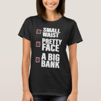 Small Waist Pretty Face With A Big Bank Apparel