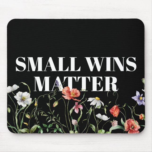 Small Wins Matter Quote With Wildflowers Mouse Pad (Front)