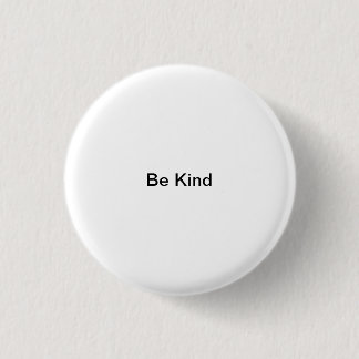 Small Words: Be Kind. 3 Cm Round Badge
