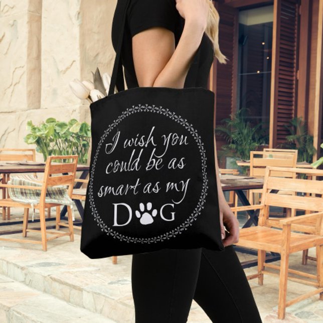 Smart as my Dog Tote Bag (Smart as my Dog Tote Bag)