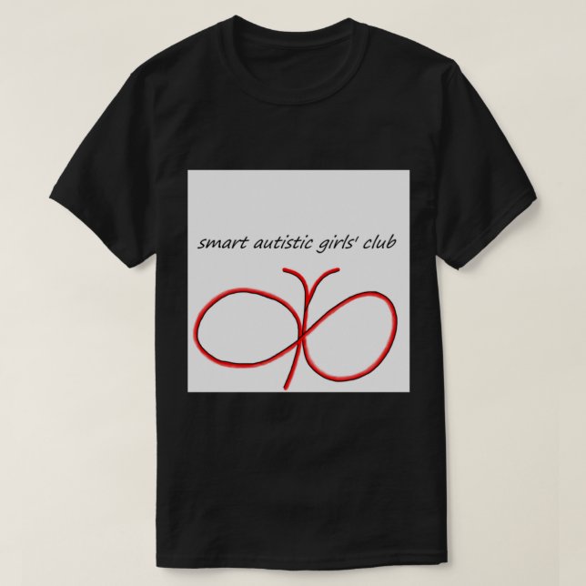 smart autistic girls_ club   T-Shirt (Design Front)