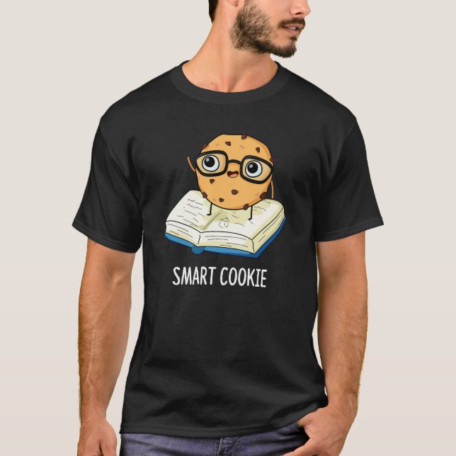 Smart Cookie Funny Snack Pun Dark BG T-Shirt (Front)