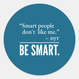 Smart Don' Like 1 Classic Round Sticker
