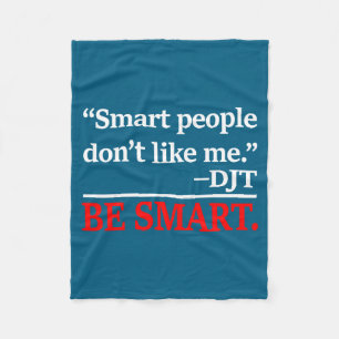 Smart Don' Like Design Fleece Blanket