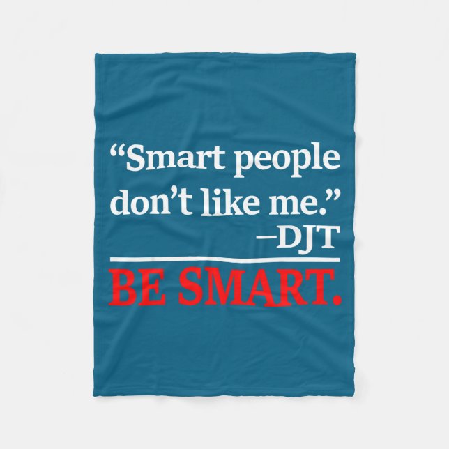 Smart Don' Like Design Fleece Blanket (Front)