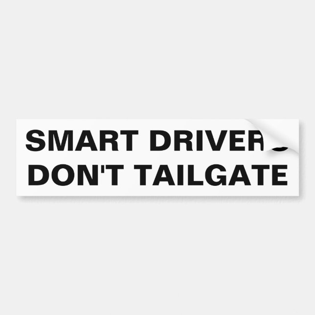 Smart Drivers Don't Tailgate. (folio bold) Bumper Sticker (Front)
