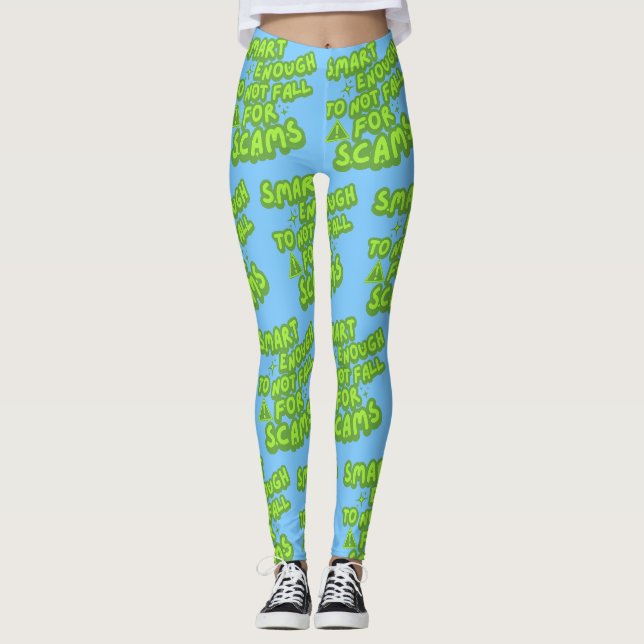 Smart Enough To Not Fall For Scams Leggings (Front)