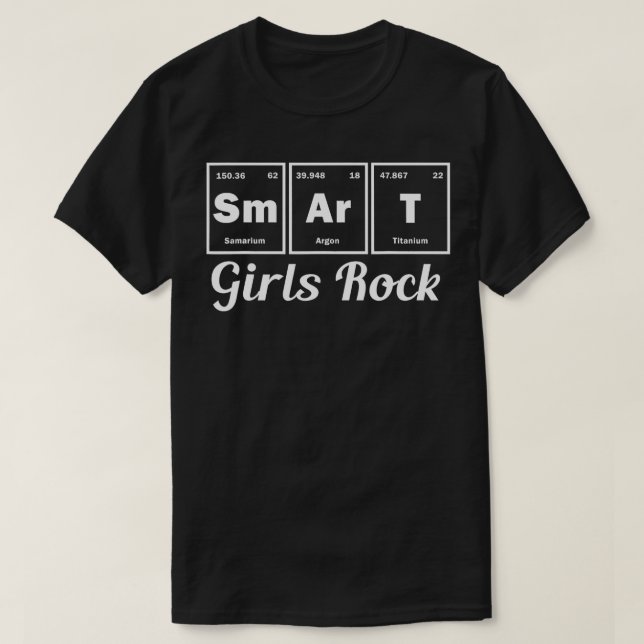 Smart Girls Rock Science Chemistry Periodic able W T-Shirt (Design Front)