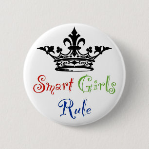 Smart Girls Rule...with Crown 6 Cm Round Badge