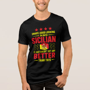 Smart, Good Looking & Sicilian Tri-Blend Shirt