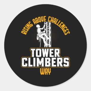 Smart Good Looking Tower Climber - Cell Tower Clim Classic Round Sticker