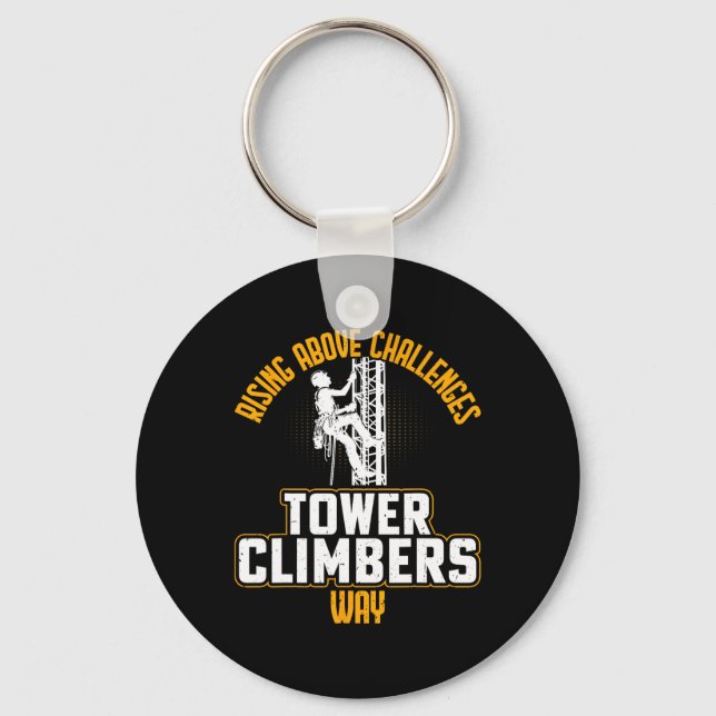 Smart Good Looking Tower Climber - Cell Tower Clim Key Ring (Front)