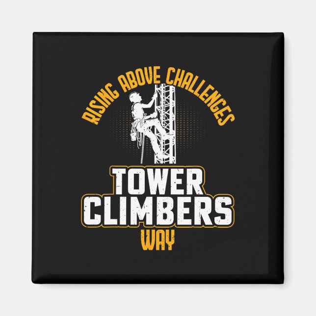 Smart Good Looking Tower Climber - Cell Tower Clim Magnet (Front)