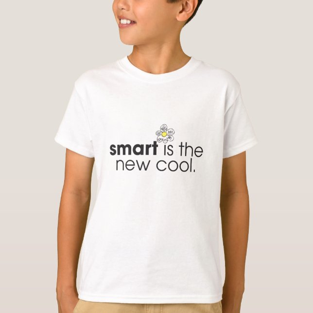 smart is the new cool. T-Shirt (Front)