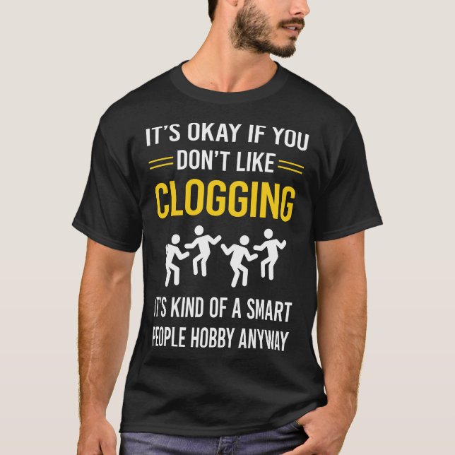 Smart People Clogging Clog Clogger T-Shirt (Front)