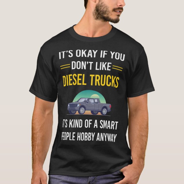Smart People Diesel Trucks Truck T-Shirt (Front)