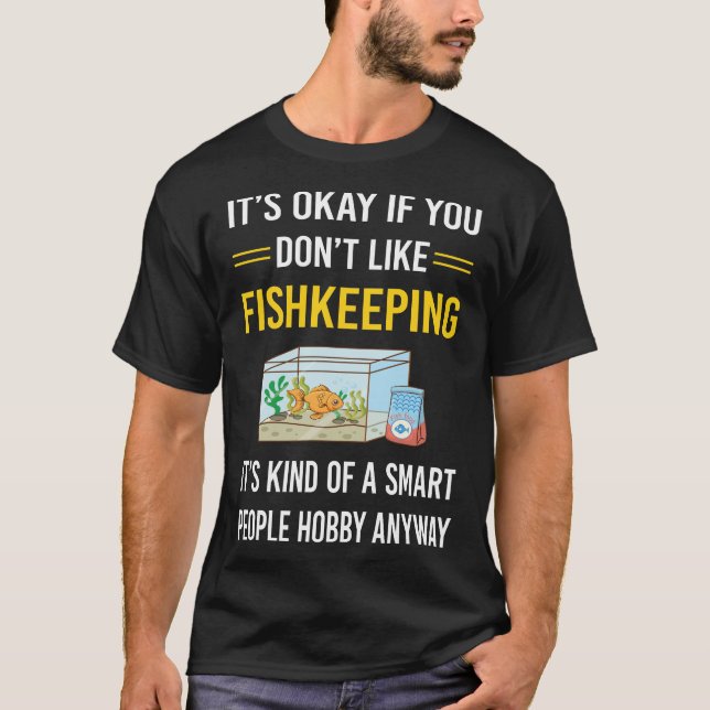 Smart People Fishkeeping Fishkeeper Fish Keeping T-Shirt (Front)
