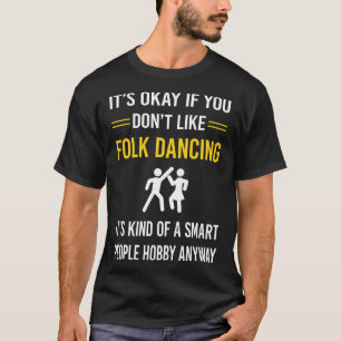 Smart People Folk Dancing Dance Dancer T-Shirt