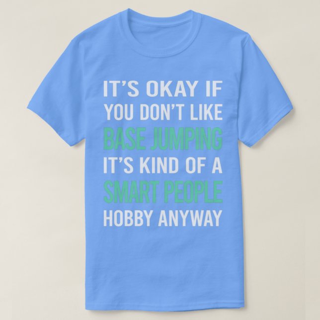 Smart People Hobby Base Jumping  T-Shirt (Design Front)