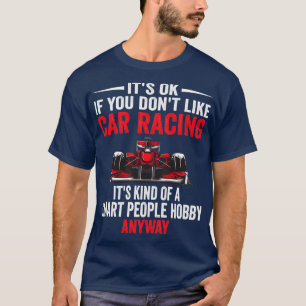 Smart People Hobby Car Racing Funny Racing Car Lov T-Shirt