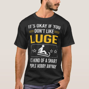 Smart People Luge Luger T-Shirt