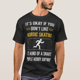 Smart People Nordic Skating Skate Skater T-Shirt