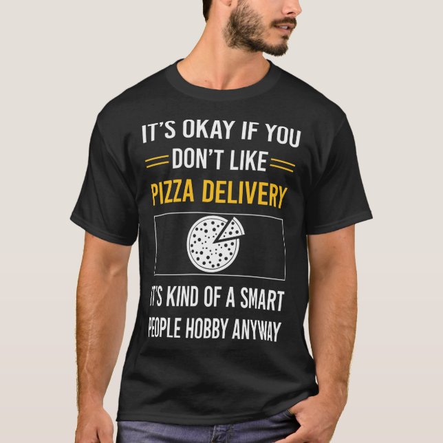 Smart People Pizza Delivery T-Shirt (Front)
