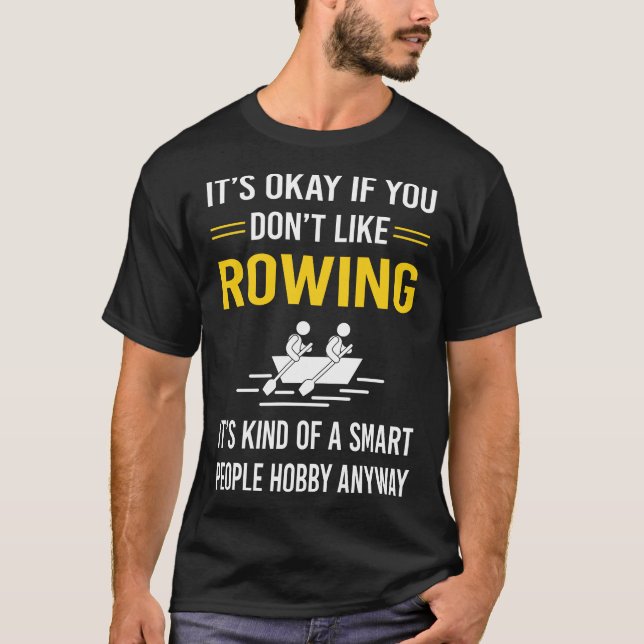 Smart People Rowing Row Rower T-Shirt (Front)