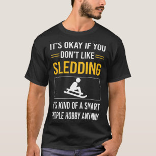 Smart People Sledding Sledging Sleighing T-Shirt